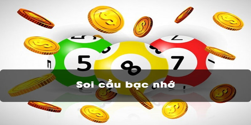 Định nghĩa soi cầu bạc nhớ lô đề thú vị