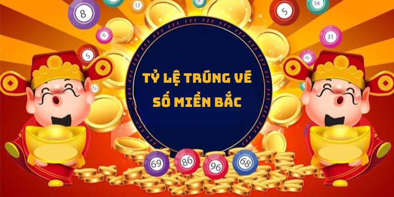 Tỉ lệ trúng vé số giải độc đắc tại miền Bắc